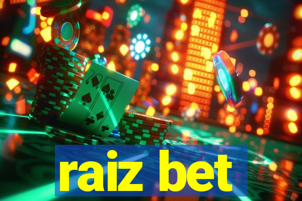 raiz bet