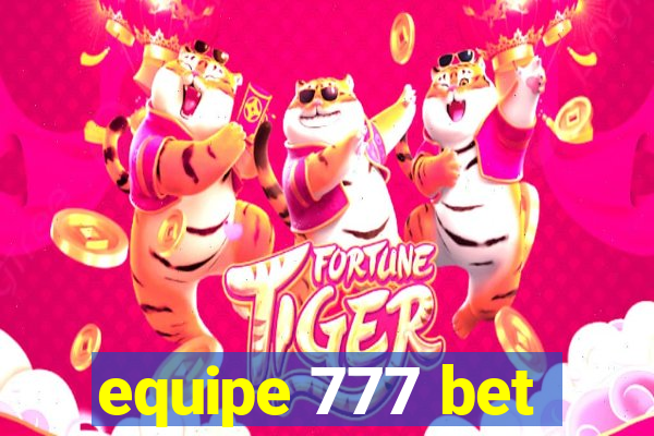 equipe 777 bet