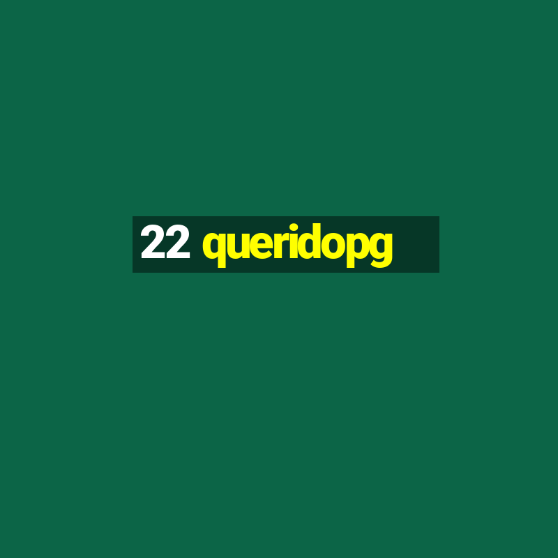 22 queridopg