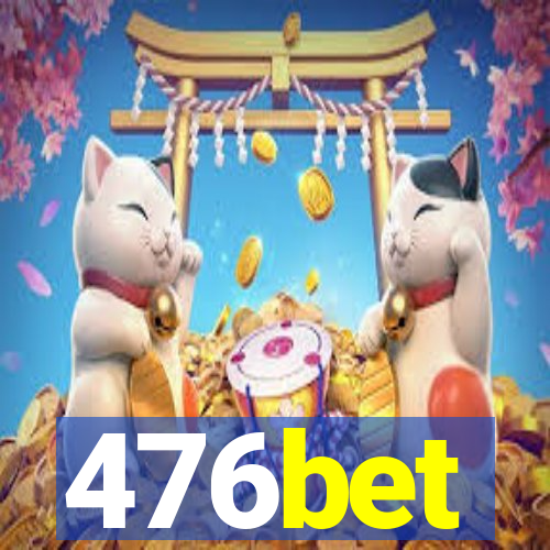 476bet