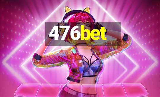 476bet