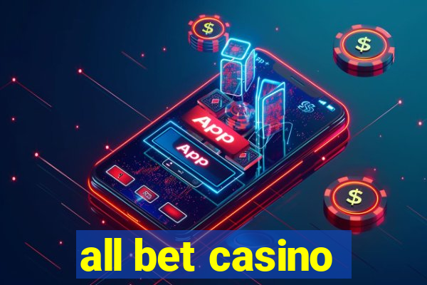 all bet casino