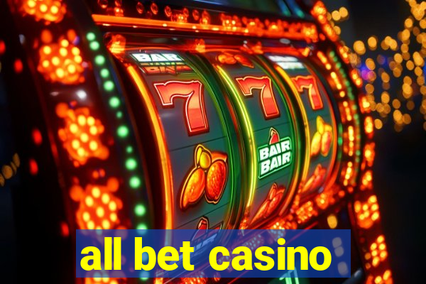 all bet casino