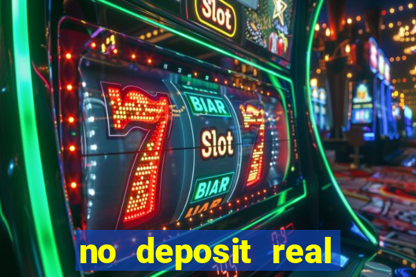 no deposit real money casinos