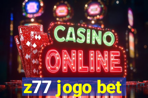 z77 jogo bet