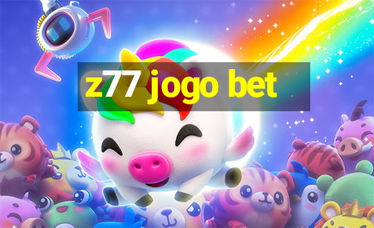 z77 jogo bet