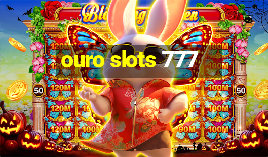 ouro slots 777