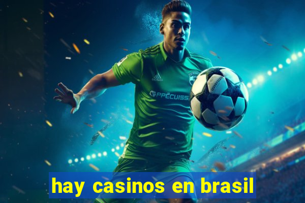 hay casinos en brasil