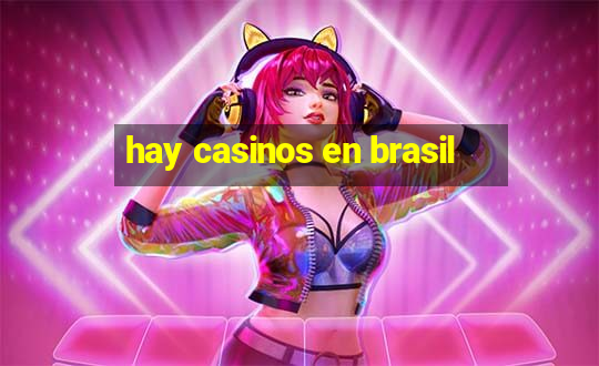 hay casinos en brasil