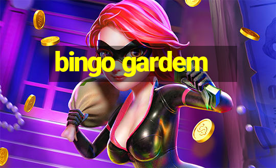 bingo gardem