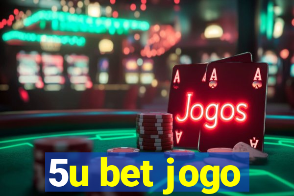 5u bet jogo