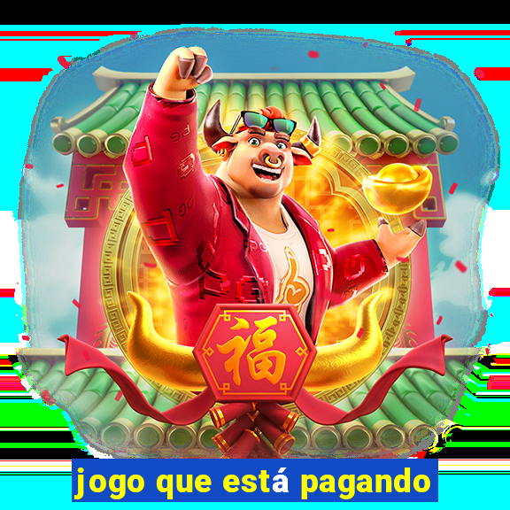 jogo que está pagando