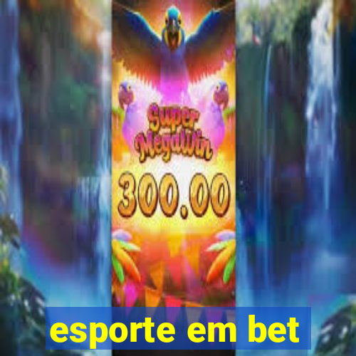 esporte em bet