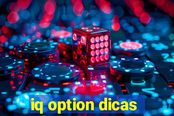 iq option dicas