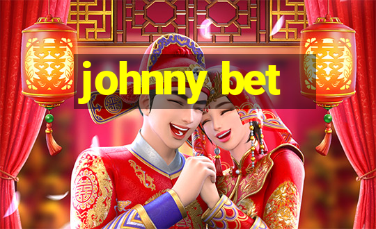 johnny bet