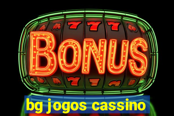 bg jogos cassino