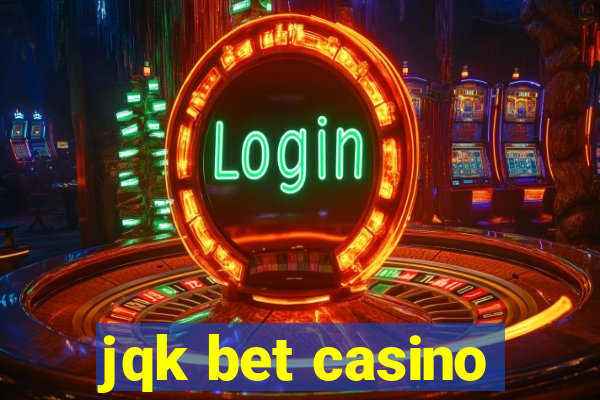 jqk bet casino