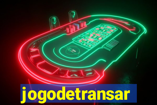 jogodetransar