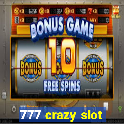 777 crazy slot