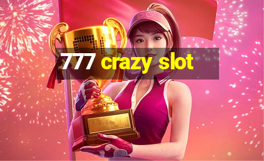 777 crazy slot