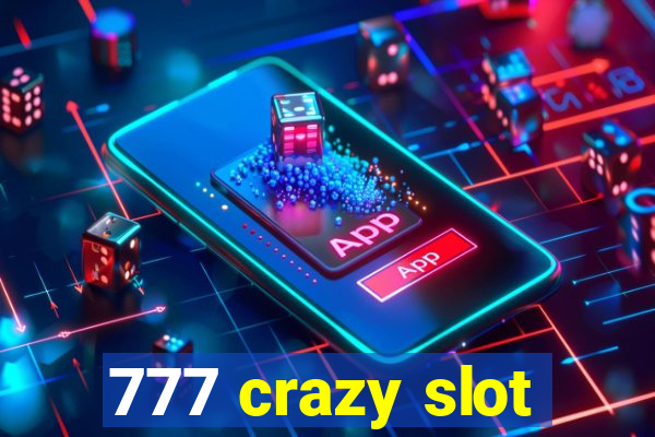 777 crazy slot