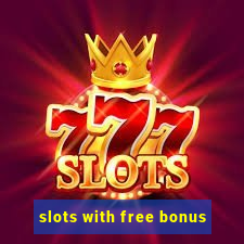 slots with free bonus