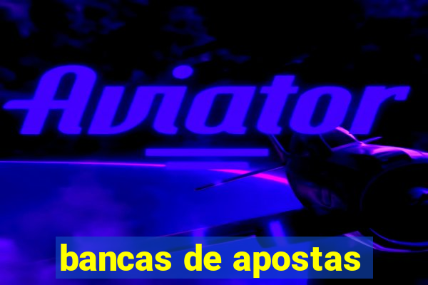 bancas de apostas