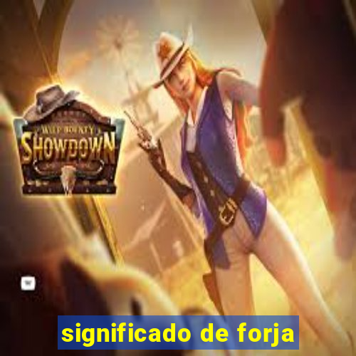 significado de forja