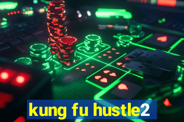 kung fu hustle2