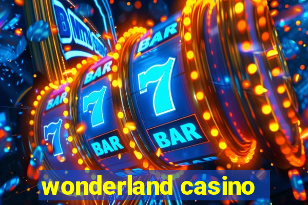 wonderland casino