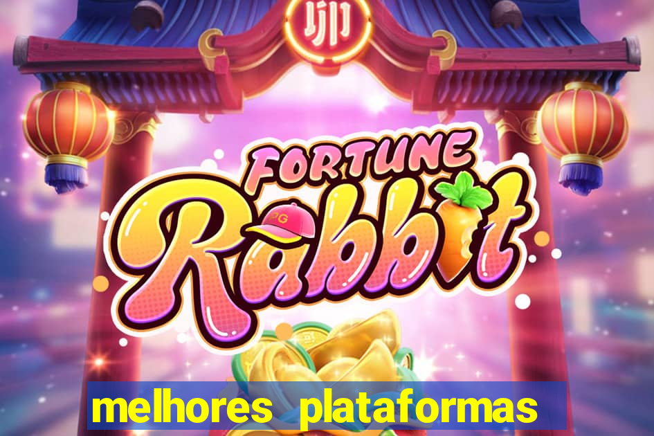 melhores plataformas do fortune tiger