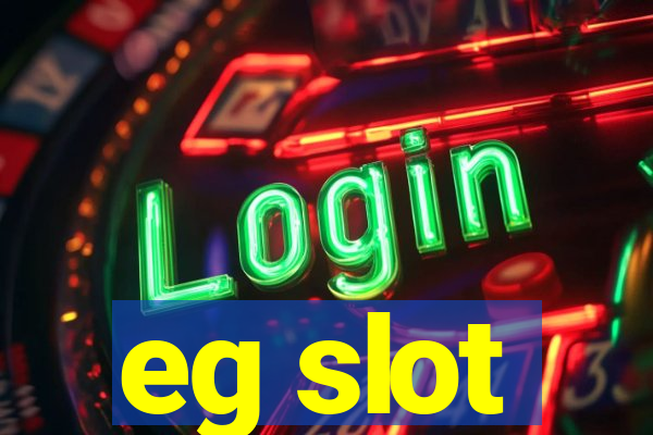 eg slot