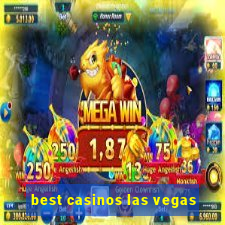 best casinos las vegas