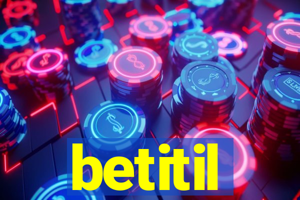 betitil