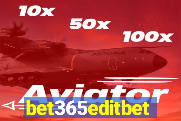 bet365editbet