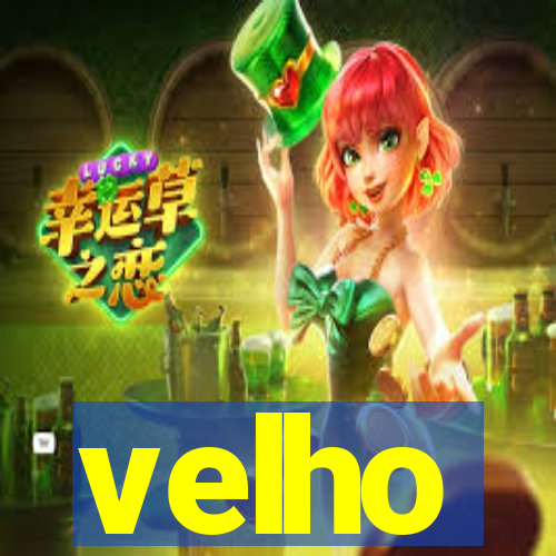 velho