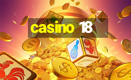 casino 18