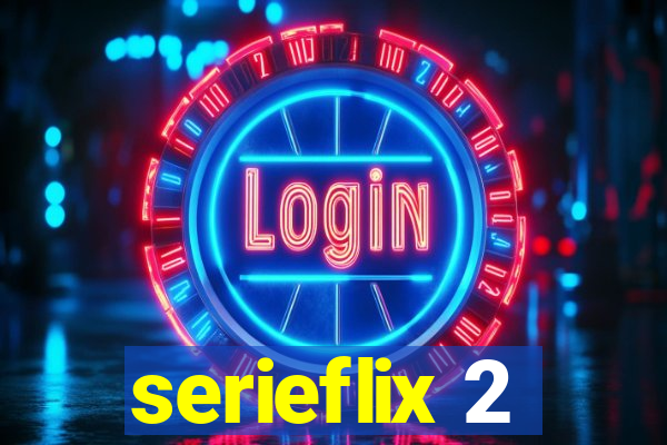 serieflix 2