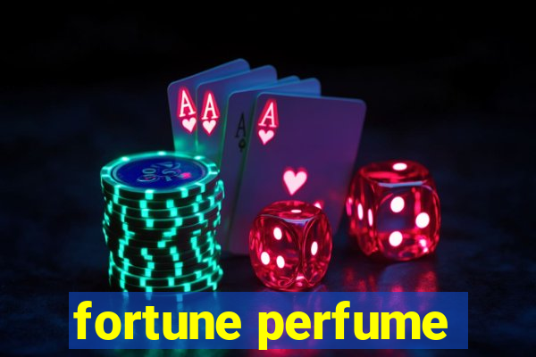 fortune perfume