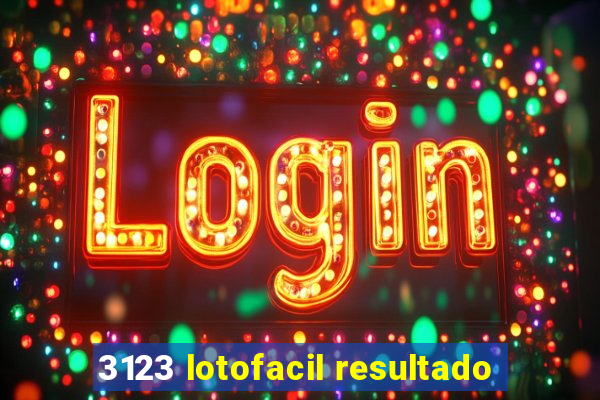 3123 lotofacil resultado