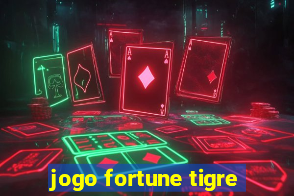 jogo fortune tigre