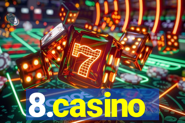 8.casino