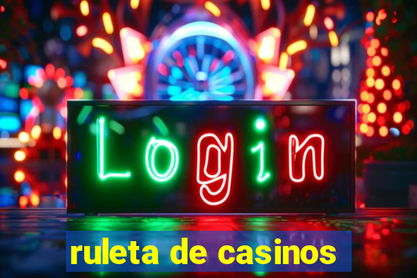 ruleta de casinos