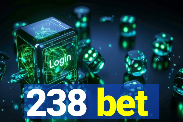 238 bet