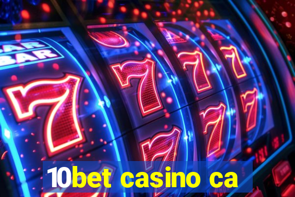 10bet casino ca