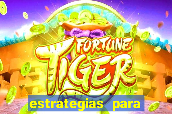 estrategias para jogos slots