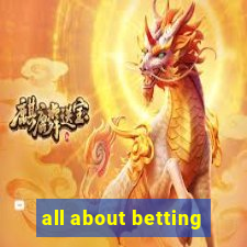 all about betting