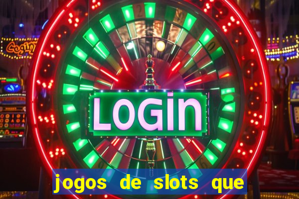 jogos de slots que pagam de verdade