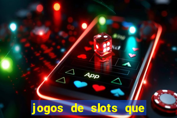 jogos de slots que pagam de verdade