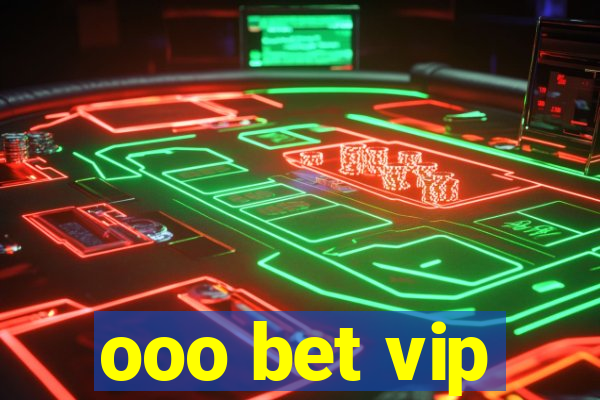 ooo bet vip